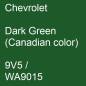 Preview: Chevrolet, Dark Green (Canadian color), 9V5 / WA9015.